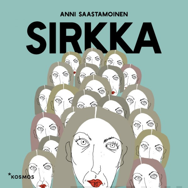 Anni Saastamoinen: Sirkka (AudiobookFormat, Finnish language, 2019, Kosmos)