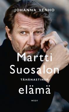 Johanna Venho: Martti Suosalon tähänastinen elämä (Hardcover, Finnish language, 2024, WSOY)