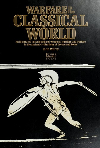 John Gibson Warry: Warfare in the classical world (1993, Barnes & Noble)