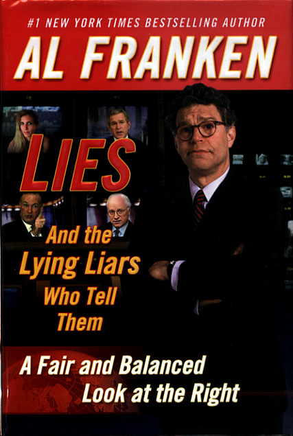 Al Franken: Lies (And the Lying Liars Who Tell Them) (Hardcover, 2003, Dutton)