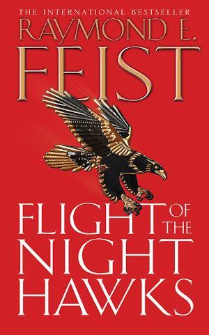 Raymond E. Feist: Flight of the Night Hawks (Darkwar, Book 1) (2012, HarperCollins)