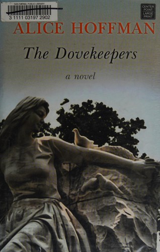 Alice Hoffman: The dovekeepers (2011, Center Point Pub.)