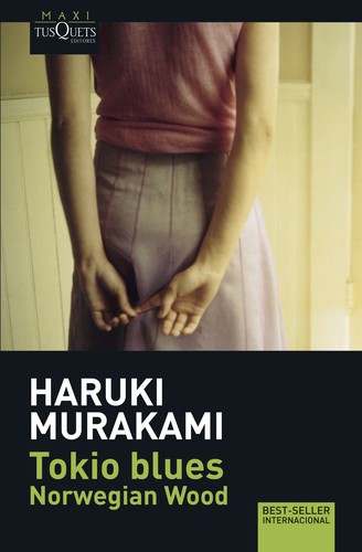Haruki Murakami: Tokio blues :   norwegian wood (2016, Tusquets)