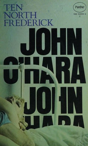 Jonathan Dee, John O'Hara (duplicate), John O'Hara: TEN NORTH FREDERICK (1971, Panther)