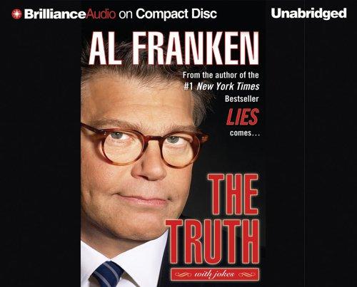 Al Franken: The Truth (with jokes) (AudiobookFormat, 2005, Brilliance Audio)