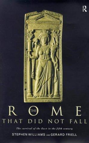 Stephen Williams: The Rome that did not fall (1999, Routledge)