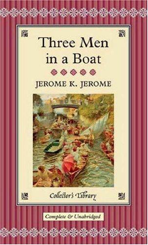 Jerome K. Jerome: Three Men in a Boat (2005, Collector's Library)