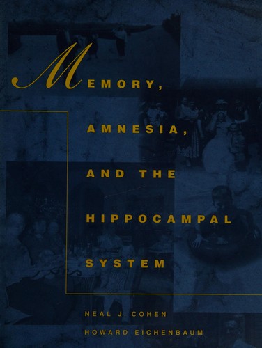 Neal J. Cohen: Memory, amnesia, and the hippocampal system (1993, MIT Press)