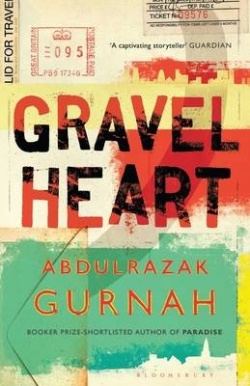 Abdulrazak Gurnah: Gravel heart (Hardcover, 2017, Bloomsbury)