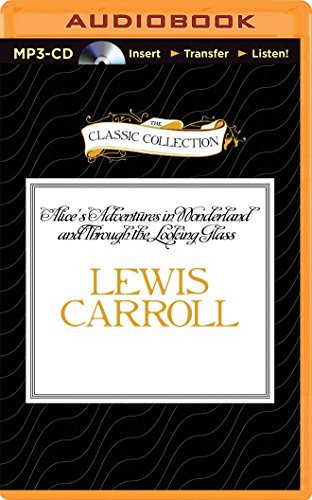 Lewis Carroll, Michael Page: Alice's Adventures in Wonderland and Through the Looking Glass (AudiobookFormat, The Classic Collection, Classic Collection)