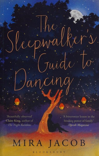 Mira Jacob: The sleepwalker's guide to dancing (2015, Bloomsbury)