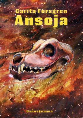 Carita Forsgren: Ansoja (Paperback, suomi language, Osuuskumma)