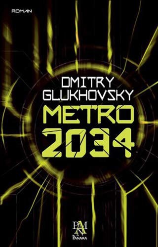 Дми́трий Глухо́вский: Metro 2034 (Paperback, 2015, Panama Yayincilik)