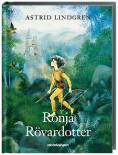 Astrid Lindgren, Ilon Wikland: Ronja rövardotter (Hardcover, Swedish language, 2014, Rabén & Sjögren)