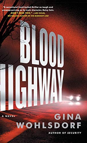 Gina Wohlsdorf: Blood Highway (Hardcover, Algonquin Books)