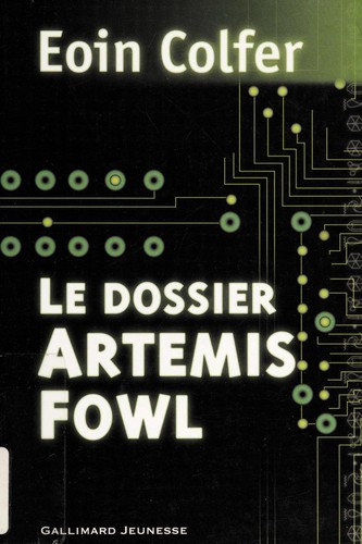 Eoin Colfer: Le dossier Artemis Fowl (French language, 2006, Gallimard jeunesse)