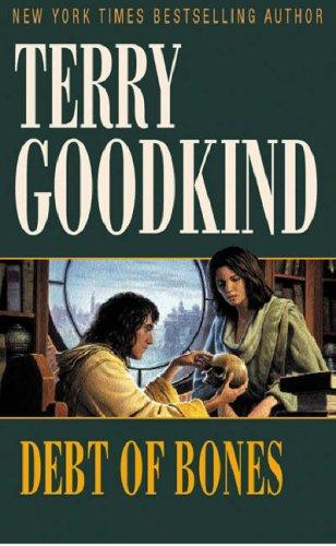 Terry Goodkind: Debt of Bones (Sword of Truth Prequel Novel) (2002, Gollancz)