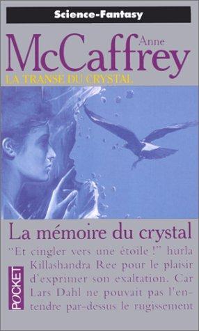 Anne Mc Caffrey: La Trance du crystal, tome 3  (1999, Pocket)