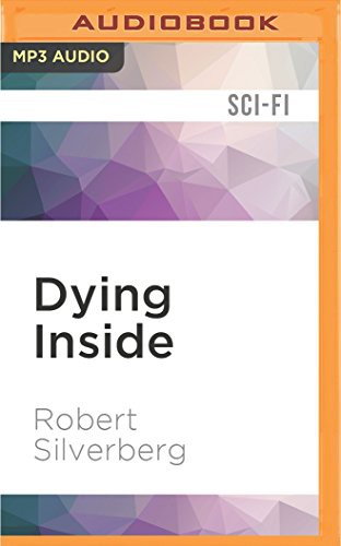 Robert Silverberg, Stefan Rudnicki: Dying Inside (AudiobookFormat, 2016, Audible Studios on Brilliance, Audible Studios on Brilliance Audio)