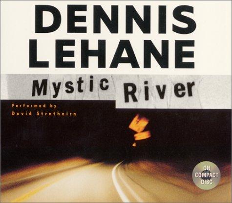 Dennis Lehane: Mystic River CD (AudiobookFormat, HarperAudio)