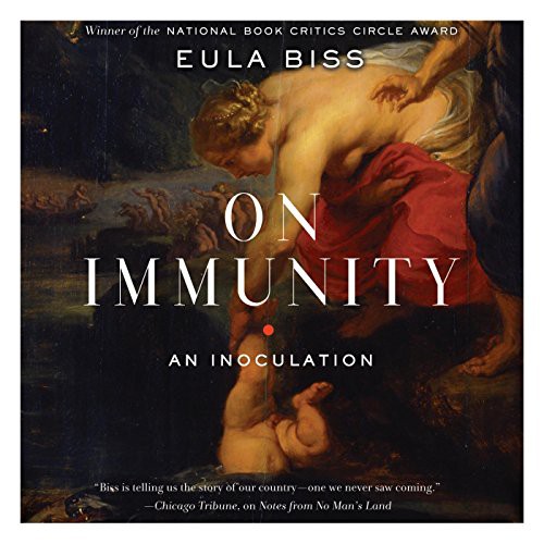 Eula Biss, Tamara Marston: On Immunity (AudiobookFormat, 2014, HighBridge Audio)