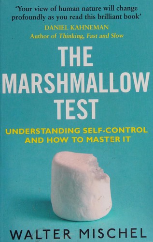 Walter Mischel: Marshmallow Test (2015, Penguin Random House)