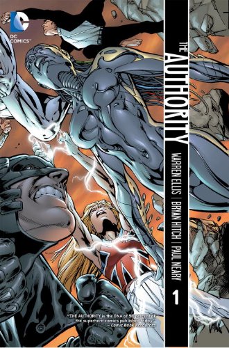 Warren Ellis, Bryan Hitch, Paul Neary: The Authority (GraphicNovel, 2013, DC Comics)