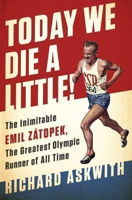 Richard Askwith: Today We Die a Little! (2016)