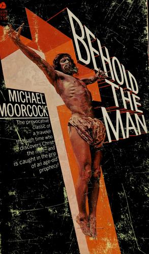 Michael Moorcock: Behold the Man (Avon Books)