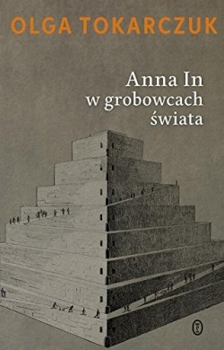 Olga Tokarczuk: Anna In w grobowcach świata (Hardcover, Polish language, 2019, Wydawnictwo Literackie)