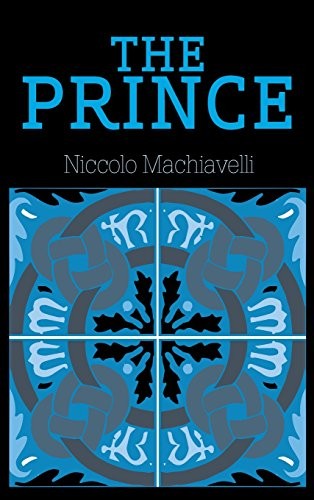 Niccolò Machiavelli: The Prince (2017, Simon & Brown)