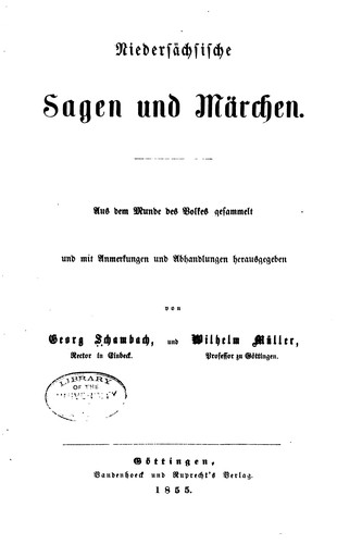 Georg Schambach, Georg Schambach , Wilhelm Müller: Niedersächsische sagen und Märchen: Aus dem Munde des Volkes gesammelt und ... (1855, Vandenhoeck und Ruprecht)