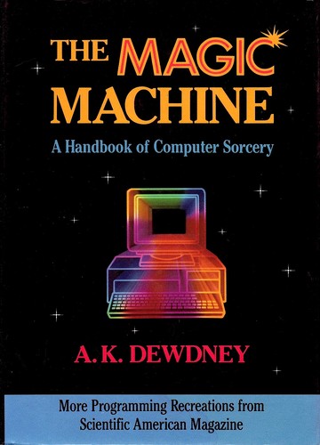 A.K. Dewdney: The  magic machine (1990, W.H. Freeman)