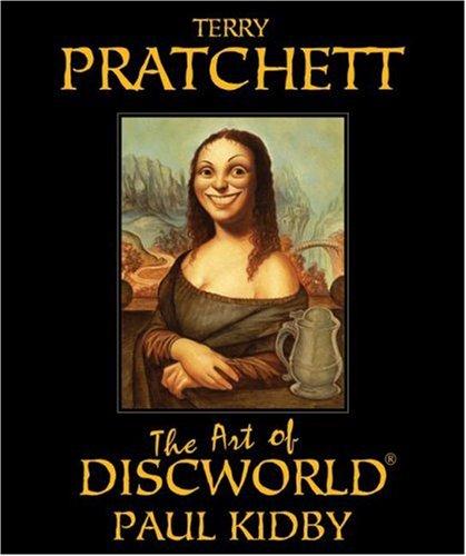 Terry Pratchett, Paul Kidby: The Art of Discworld (Paperback, 2006, Harper Paperbacks)
