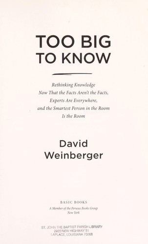 David Weinberger: Too big to know (2012, Basic Books)