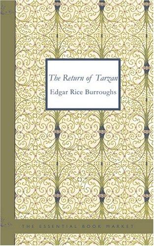 Edgar Rice Burroughs: The Return of Tarzan (Paperback, 2007, BiblioBazaar)