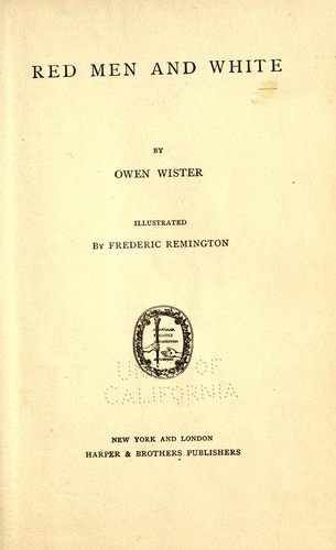 Owen Wister: Red men and white (1896, Harper)