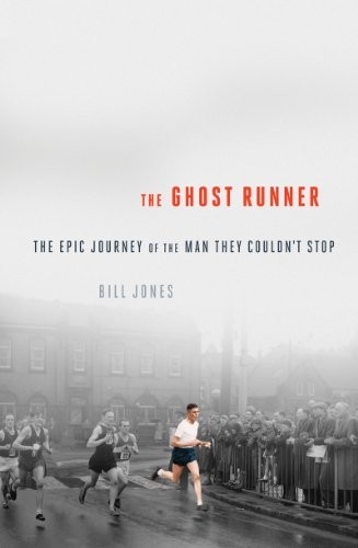 Bill Jones: The Ghost Runner (Paperback, 2014, Pegasus Books)