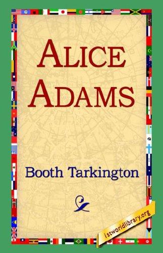 Booth Tarkington: Alice Adams (Hardcover, 1st World Library)