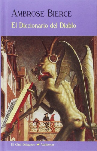 Ambrose Bierce: El Diccionario del Diablo (Paperback, Spanish language, 1996, Valdemar)