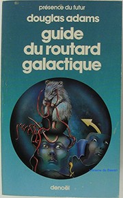 Douglas Adams: Le Guide Du Routard Galactique (Paperback, 1990, Denoël / Présence du futur)