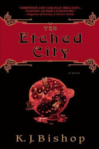 K. J. Bishop: The Etched City (2004, Bantam Spectra)