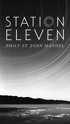 Emily St. John Mandel: Station Eleven (Paperback)