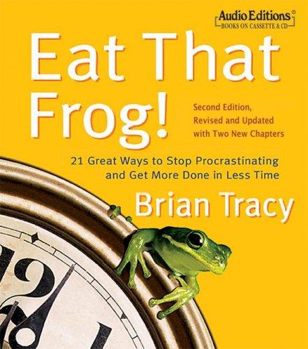 Brian Tracy: Eat That Frog! (AudiobookFormat, The Audio Partners)