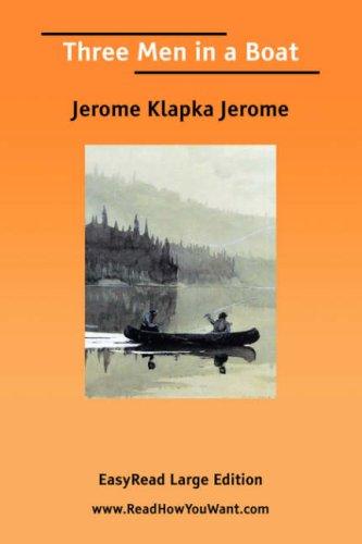 Jerome K. Jerome: Three Men in a Boat (2006, ReadHowYouWant.com)