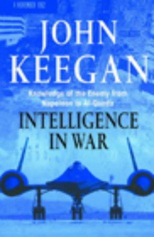 John Keegan: Intelligence in war (2003, Hutchinson)