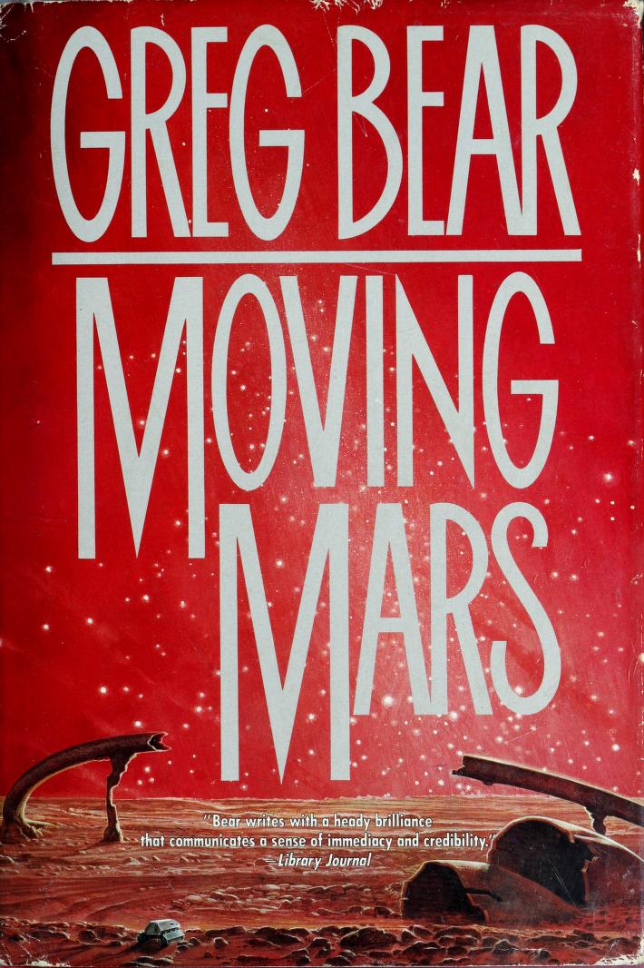 Greg Bear: Moving Mars (Hardcover, 1993, Tor)