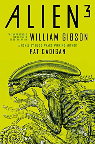 William Gibson, Pat Cadigan: Alien - Alien 3 (Hardcover, 2021, Titan Books)