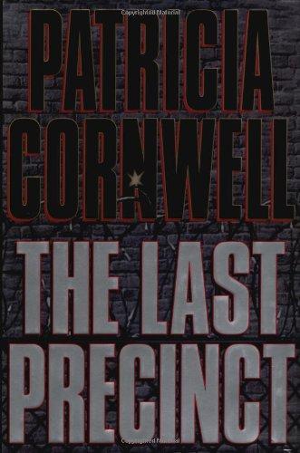 Patricia Daniels Cornwell, Patricia Cornwell: The Last Precinct (2000, G.P. Putnam's Sons)