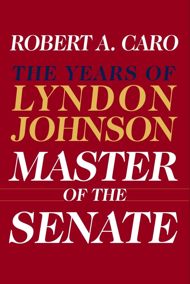 Robert A. Caro: Master of the Senate (Hardcover, 2002, Alfred A. Knopf)